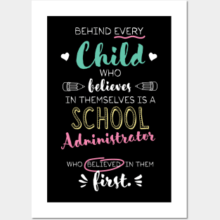 Great School Administrator who believed - Appreciation Quote Posters and Art